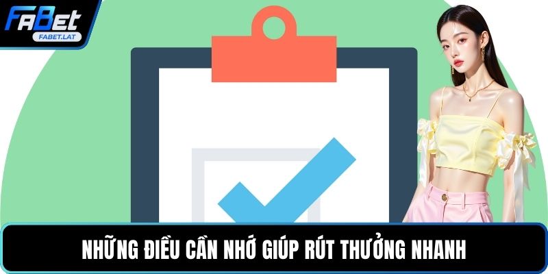 Những điều cần nhớ giúp rút thưởng nhanh